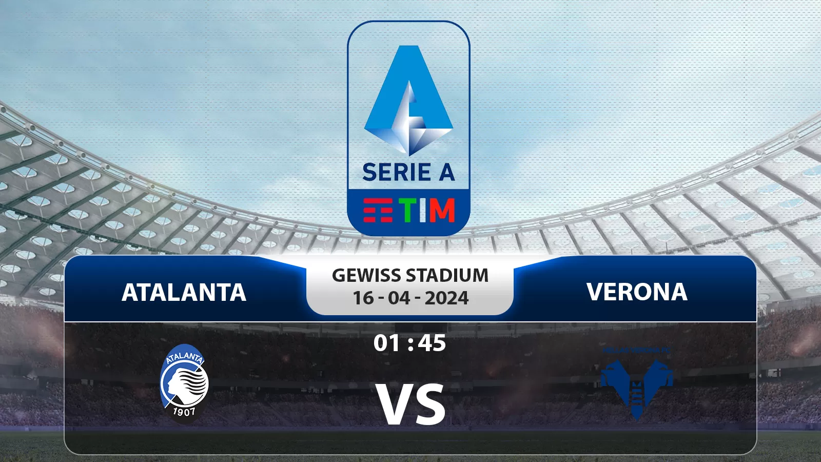 Serie A Atalanta vs Hellas Verona 1h45 16/4/2024: dự đoán kết quả