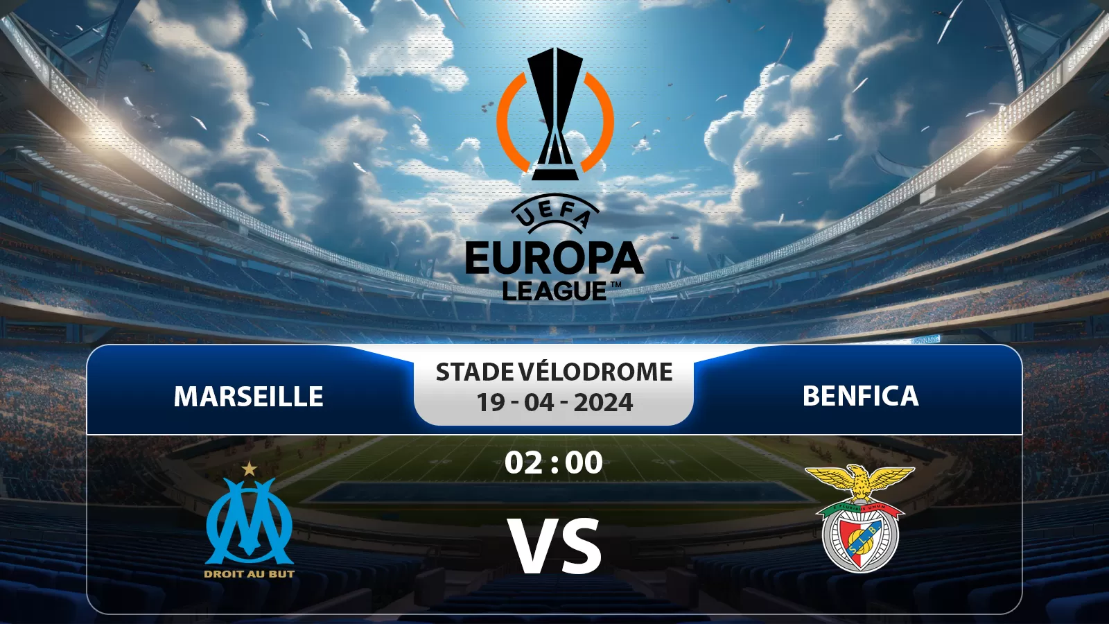 Europa League Marseille vs Benfica 2h 19/04/2024: Marseille có lội ngược dòng?