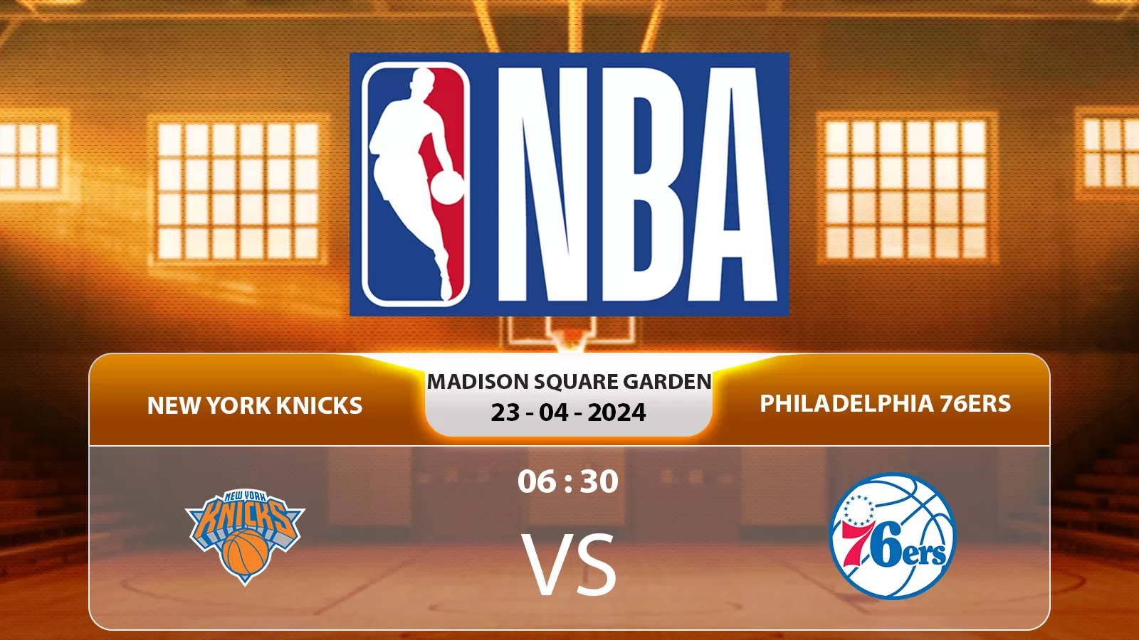 Nhận định bóng rổ New York Knicks vs Philadelphia 76ers 6h30 23/4/2024: dự đoán kết quả
