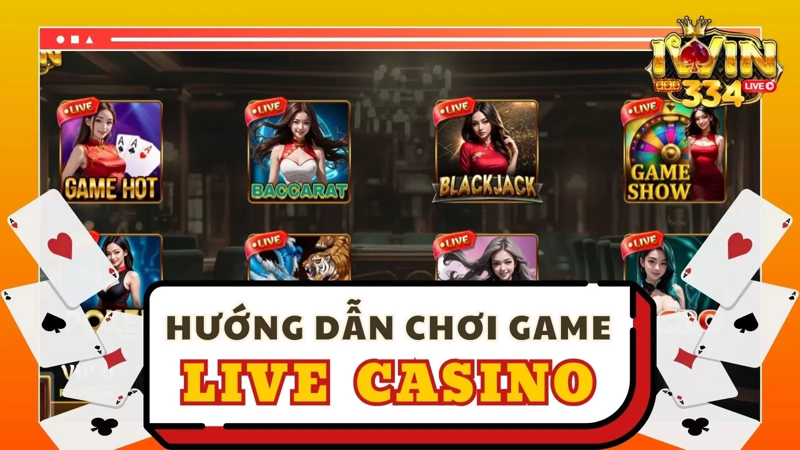 Hướng dẫn chơi Live Casino tại cổng game iWin