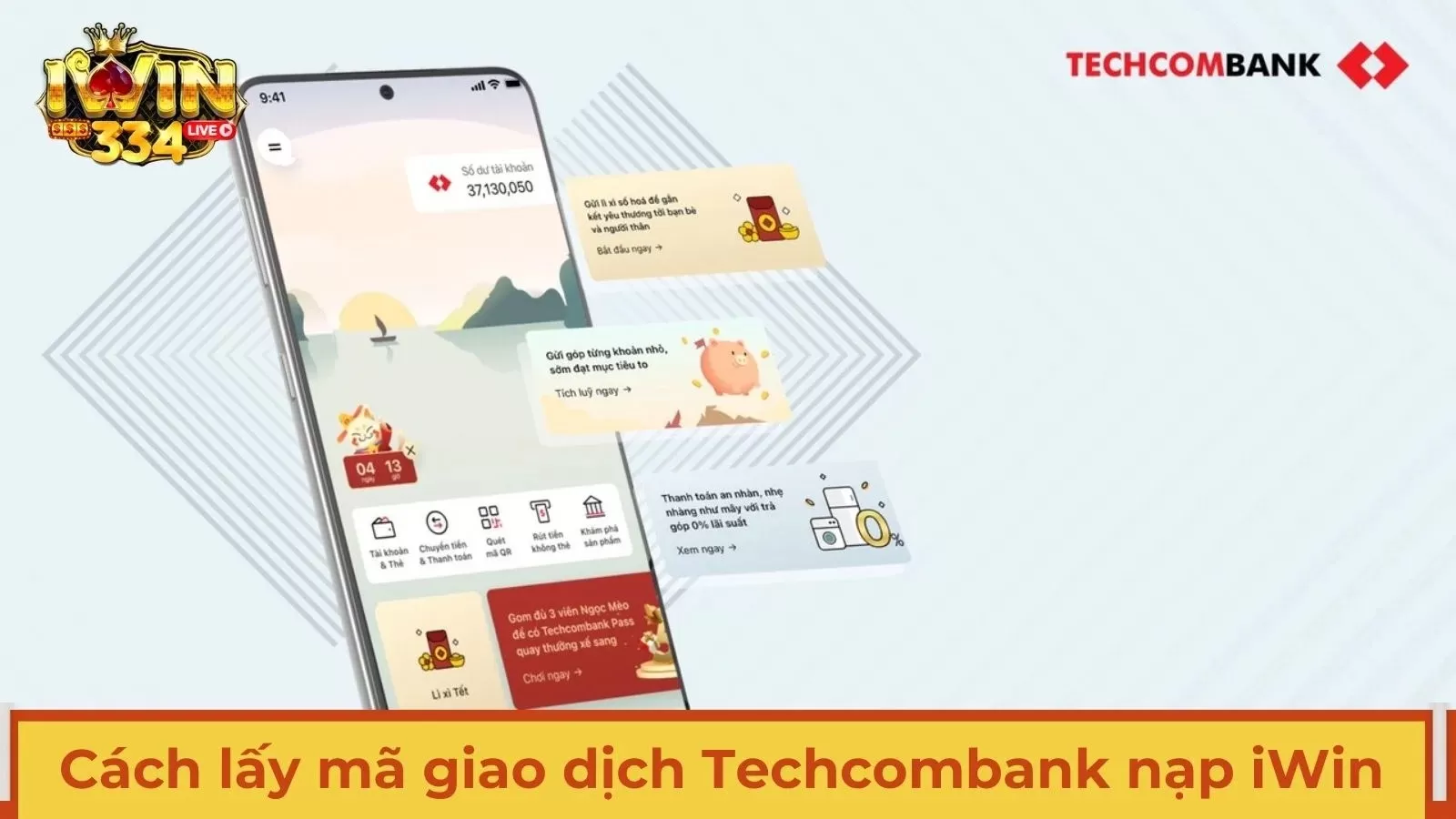 Hướng dẫn cách lấy mã giao dịch ngân hàng Techcombank khi nạp tiền iWin